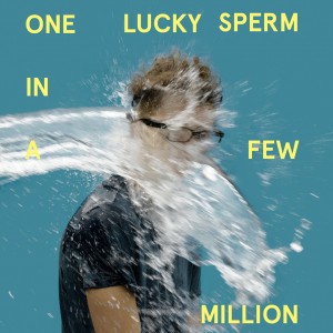Cover von "A few in a million" von "One Lucky Sperm"